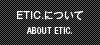 ETIC.について